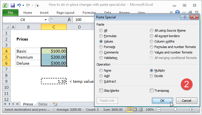 Paste special with Values + Multiply