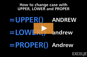 Video thumbnail for How to change case with UPPER LOWER and PROPER