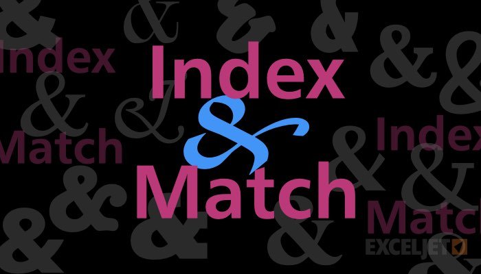 How to use INDEX and MATCH