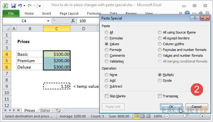 Paste special with Values + Multiply